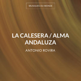 La Calesera / Alma Andaluza