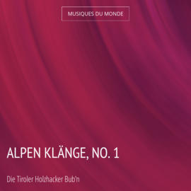 Alpen Klänge, No. 1