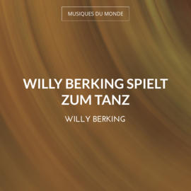 Willy Berking Spielt zum Tanz