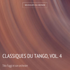 Classiques du tango, vol. 4