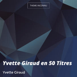 Yvette Giraud en 50 Titres