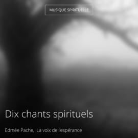 Dix chants spirituels