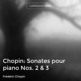 Chopin: Sonates pour piano Nos. 2 & 3