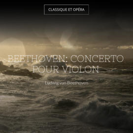 Beethoven: Concerto pour violon