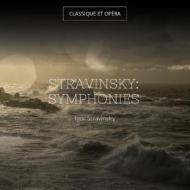 Stravinsky: Symphonies