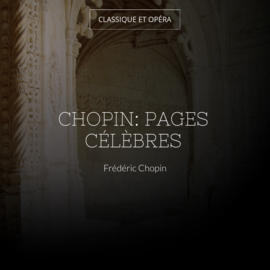 Chopin: Pages célèbres