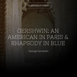 Gershwin: An American in Paris & Rhapsody in Blue