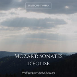 Mozart: Sonates d'église
