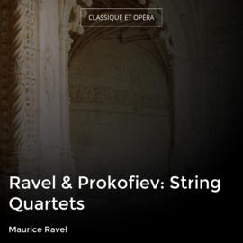 Ravel & Prokofiev: String Quartets