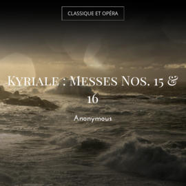Kyriale : Messes Nos. 15 & 16