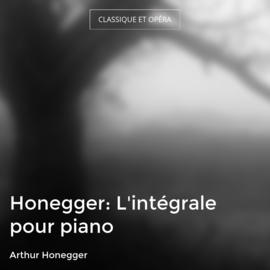 Honegger: L'intégrale pour piano