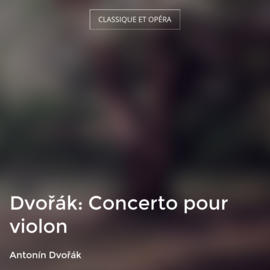 Dvořák: Concerto pour violon