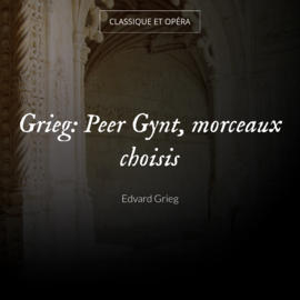 Grieg: Peer Gynt, morceaux choisis