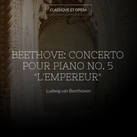 Beethove: Concerto pour piano No. 5 "L'empereur"