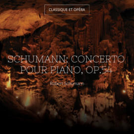 Schumann: Concerto pour piano, Op.54