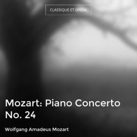 Mozart: Piano Concerto No. 24
