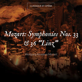 Mozart: Symphonies Nos. 33 & 36 "Linz"