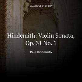 Hindemith: Violin Sonata, Op. 31 No. 1