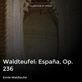 Waldteufel: España, Op. 236