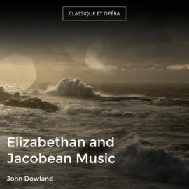Elizabethan and Jacobean Music
