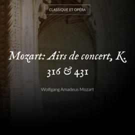 Mozart: Airs de concert, K. 316 & 431