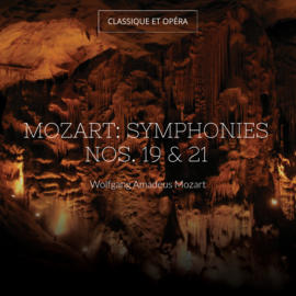 Mozart: Symphonies Nos. 19 & 21