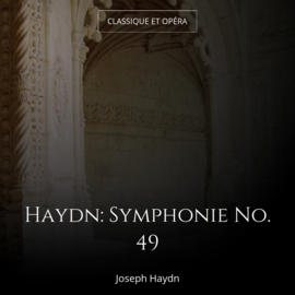 Haydn: Symphonie No. 49