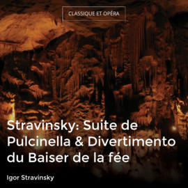 Stravinsky: Suite de Pulcinella & Divertimento du Baiser de la fée