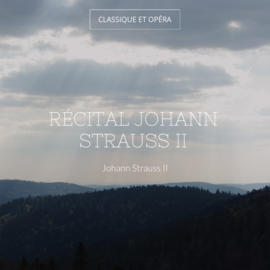 Récital Johann Strauss II