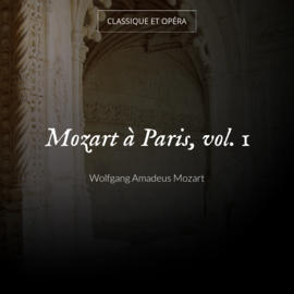 Mozart à Paris, vol. 1