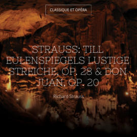 Strauss: Till Eulenspiegels lustige Streiche, Op. 28 & Don Juan, Op. 20