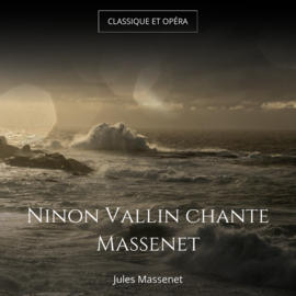 Ninon Vallin chante Massenet
