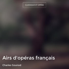 Airs d'opéras français