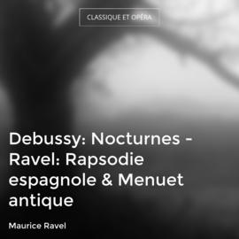 Debussy: Nocturnes - Ravel: Rapsodie espagnole & Menuet antique