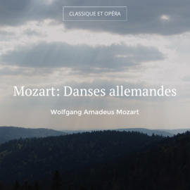 Mozart: Danses allemandes