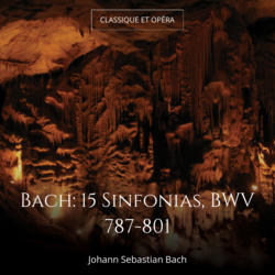 Bach: 15 Sinfonias, BWV 787-801