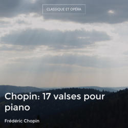 Chopin: 17 valses pour piano