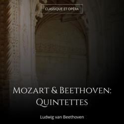 Mozart & Beethoven: Quintettes
