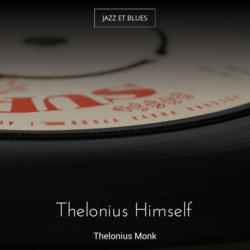 Thelonius Himself