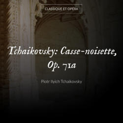 Tchaikovsky: Casse-noisette, Op. 71a