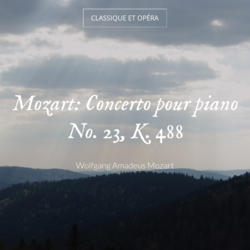 Mozart: Concerto pour piano No. 23, K. 488
