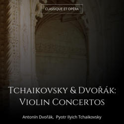 Tchaikovsky & Dvořák: Violin Concertos