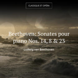 Beethoven: Sonates pour piano Nos. 14, 8 & 23