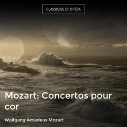 Mozart: Concertos pour cor