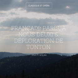 Françaix: Paris, à nous deux! & Déploration de Tonton