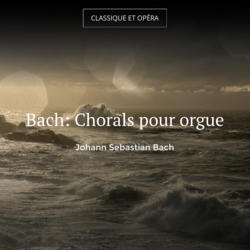 Bach: Chorals pour orgue