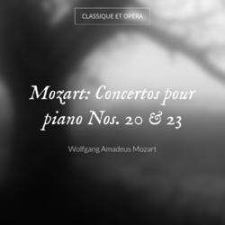 Mozart: Concertos pour piano Nos. 20 & 23