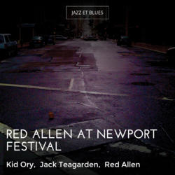 Red Allen At Newport Festival