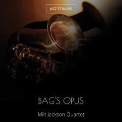 Bag's Opus