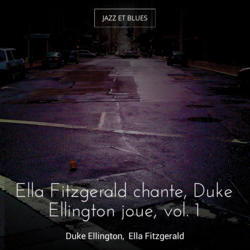 Ella Fitzgerald chante, Duke Ellington joue, vol. 1